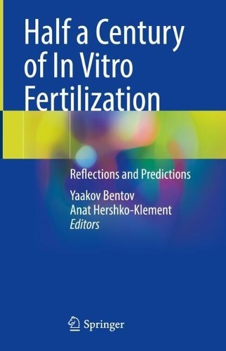 Half a Century of In Vitro Fertilization - 9783031772542