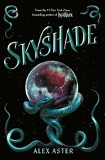 Alex Aster Skyshade (Hardback) Lightlark Saga