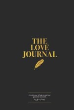 The Love Journal: A creative way to help you and your spouse Stay Connected by