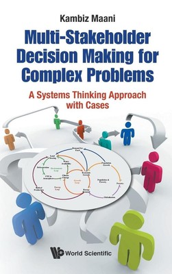 MULTI-STAKEHOLDER DECISION MAKING FOR COMPLEX PROBLEMS | Maani Kambiz | englisch