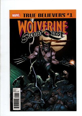 True Believers #1: Woverine Sword Quest Marvel Comics 2018 Sleeved & Boarded