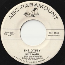 BILLY WARD AND HIS DOMINOES 45:  THE GYPSY b/w YOU US ABC-PARAM 10156 EX/EX 1960