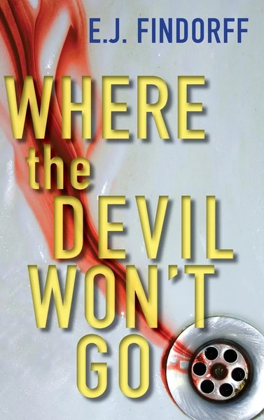 E J Findorff | Where The Devil Won't Go | Buch | Englisch (2020) | Gebunden-image