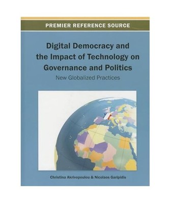 Digital Democracy and the Impact of Technology on Governance and Politics: New G