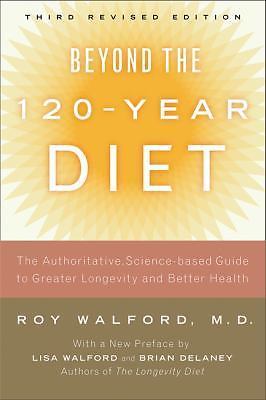 The Longevity Diet: The Only Proven Way to Slow the Aging Process and...