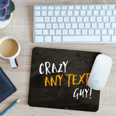 Personalisierte Mausunterlage Crazy Any Wunschtext Kerl lustiges Geschenk 24 x 19 cm