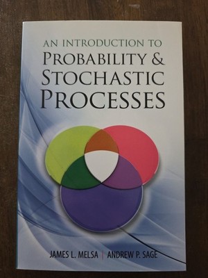 An Introduction to Probability and Stochastic Processes by Andrew P. Sage