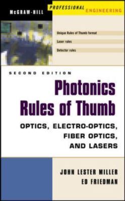 Photonics Rules of Thumb: Optics, Electro-Optics, Fiber Optics and Lasers, Mille