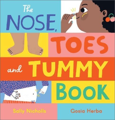 Sally Nicholls The Nose, Toes and Tummy Book (Tascabile)