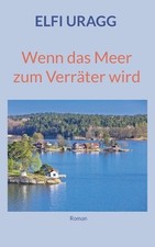 Wenn das Meer zum Verrter wird by Elfi Uragg Paperback Book