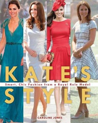 Kate's Style: Smart, Chic Fashion from a Royal Role Model - VERY GOOD