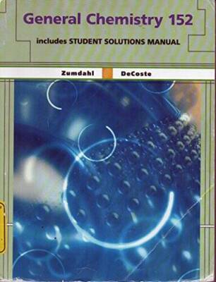 General Chemistry 152 - Paperback By Zumdahl DeCoste - VERY GOOD
