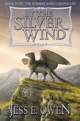 Jess E Owen By the Silver Wind (Taschenbuch) Summer King Chronicles