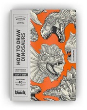 How to Draw Dinosaurs: A Step-by-Step Guide for Learning to Draw 40 Iconic Dinos