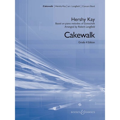 Cakewalk Level 4 Composed by Hershy Kay Arranged by Robert Longfield