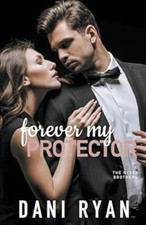 Forever My Protector The Ryder Brothers Dani Ryan