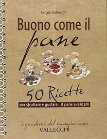 Buono come il pane. 50 ricette per sfruttare e gust... | Buch | Zustand sehr gut