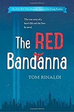 The Red Bandanna Young Readers Adaptation Hardcover Tom Rinaldi