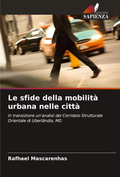 Rafhael Mascarenhas | Le Sfide Della Mobilità Urbana Nelle Città | Taschenbuch-image