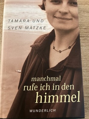  Manchmal rufe ich in den Himmel  - von Tamara und Sven Matzke. Sch 6