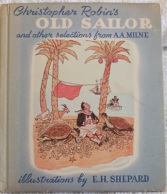 1947 Christopher Robin's Old Sailor And Other Selections A. A. Milne E. Shepard