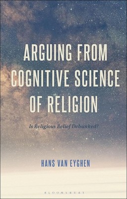 Arguing from Cognitive Science of Religion: Is Religious Belief Debunked? by Han