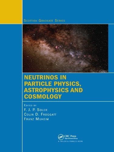 Neutrinos in Particle Physics, Astrophysics and Cosmology by ... - 9780367386498