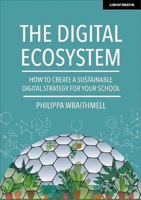 The Digital Ecosystem: How to cre... by Philippa Wraithmell Paperback / softback