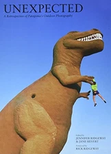 UNEXPECTED: 30 YEARS OF PATAGONIA CATALOG PHOTOGRAPHY By Jane Sievert & Jennifer