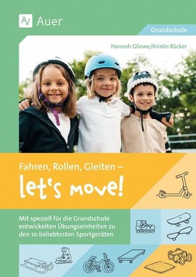 Fahren, Rollen, Gleiten - let's move Hannah Gliewe