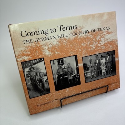 Coming to Terms German Hill Country of Texas Lawrence Goodwyn First Edition HC