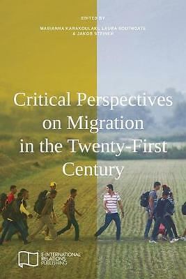 Critical Perspectives on Migration in the Twenty-First Century by Jakob ...