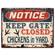 PP4267 NOTICE KEEP GATE CLOSED chickens in yard Rustic Chic Sign Decor Gift