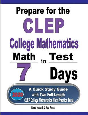 Reza Nazari (u. a.) | Prepare for the CLEP College Mathematics Test in 7 Days