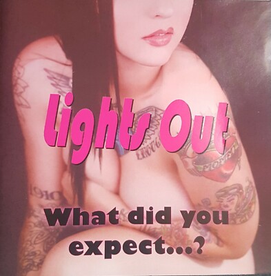 LIGHTS OUT - What did you Expect ? cd  NEW