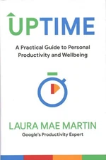 Uptime : A Practical Guide to Personal Productivity and Wellbeing, Hardcover ...