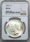 1922 Peace Silver Dollar NGC MS60 Frosty White Just Graded New Holder #Z758A