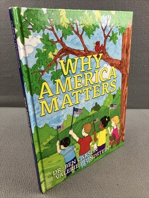 Why America Matters Dr. Ben Carson Illustrated Children s Books Kids *SIGNED