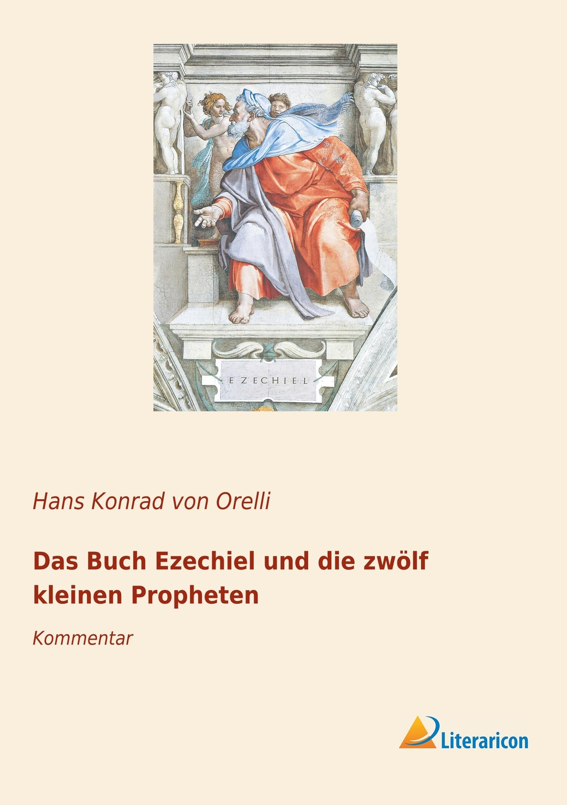Thumbnail - Das Buch Ezechiel Und Die Zwölf Kleinen Propheten, Hans Konrad Von