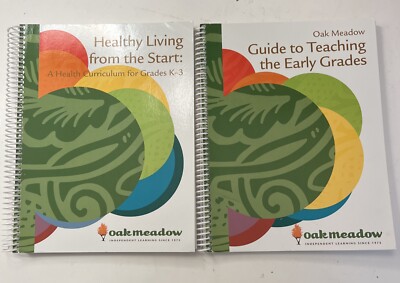 Oak Meadow, (2017) Guide To Teaching, Healthy Living, Grades K-3