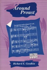 Around Proust - Richard E. Goodkin (Princeton University Press)