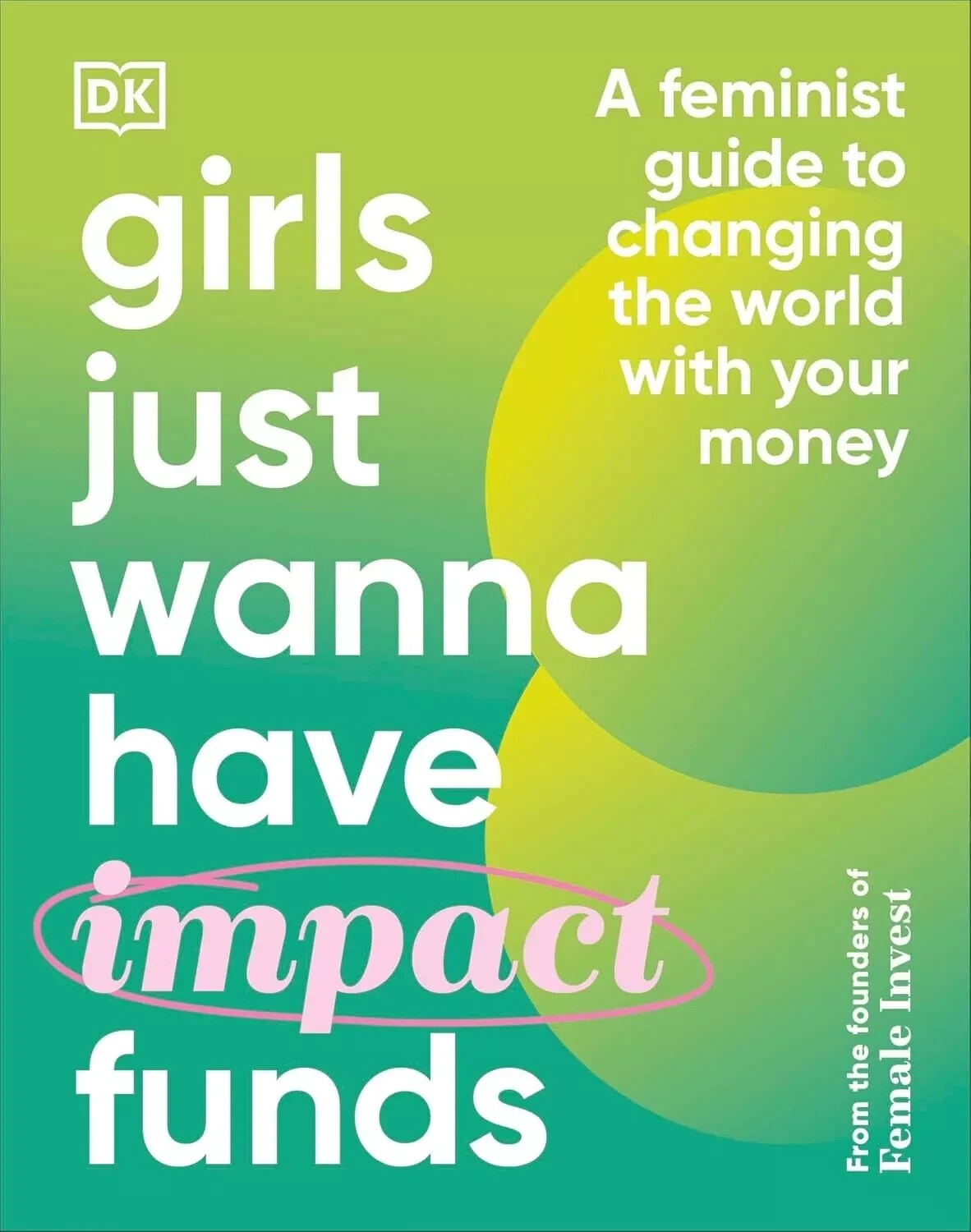 Girls Just Wanna Have Impact Funds: Feminist Guide By Camilla Falkenberg HB NEW