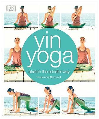 Yin Yoga: Stretch the mindful way-Kassandra Reinhardt - Image 2