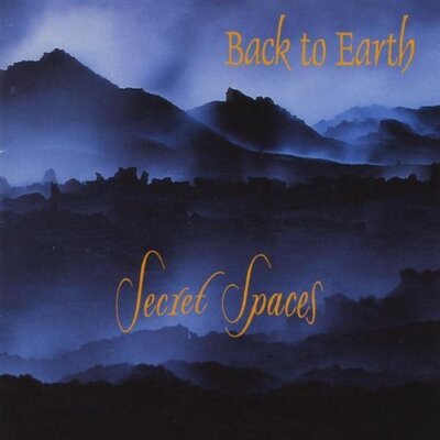 Back to Earth Secret spaces (1998)  [CD]
