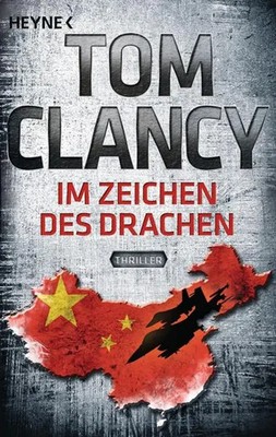 Im Zeichen des Drachen | Ein Jack Ryan Roman | Tom Clancy | Deutsch | Buch