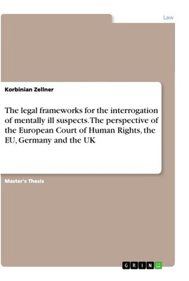 The legal frameworks for the interrogation of mentally ill suspects. The perspec