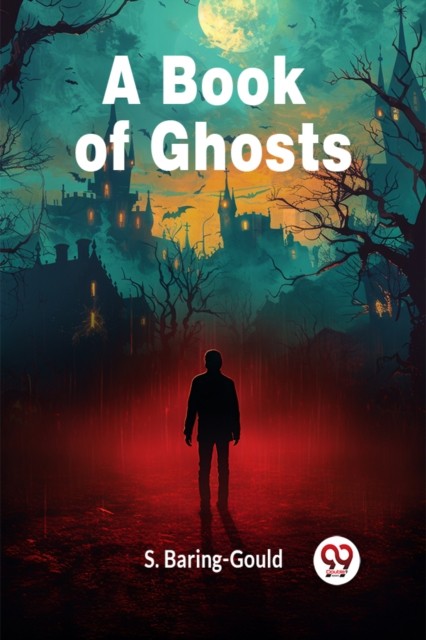 A Book of Ghosts (Edition2024) by S Baring-Gould (Paperback Book)