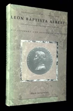 Mark Jarzombek / On Leon Battista Alberti His Literary and Aesthetic Theories