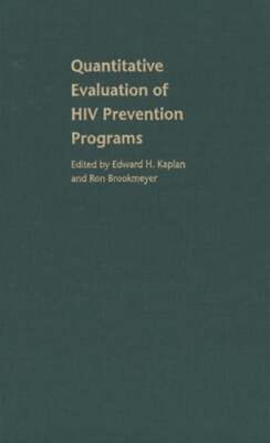 Quantitative Evaluation of HIV Prevention Programs by Professor Kaplan, Edward H