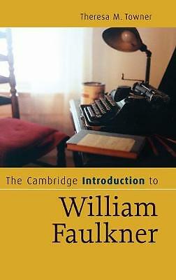 Cambridge Introduction to William Faulkner Theresa M. T… Hardcover 9780521855464